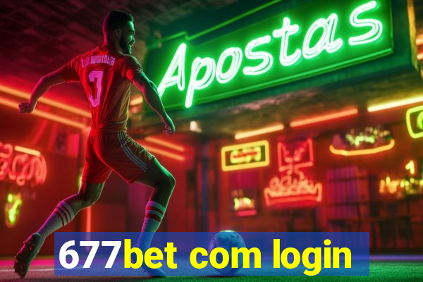 677bet com login